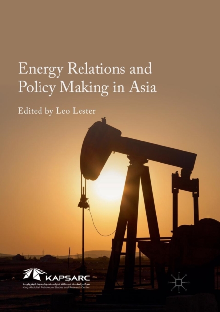 Energy Relations and Policy Making in Asia, Paperback / softback Book