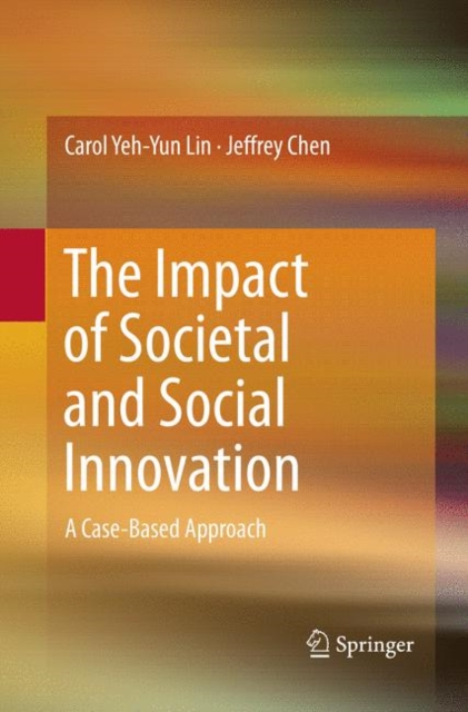 The Impact of Societal and Social Innovation : A Case-Based Approach, Paperback / softback Book