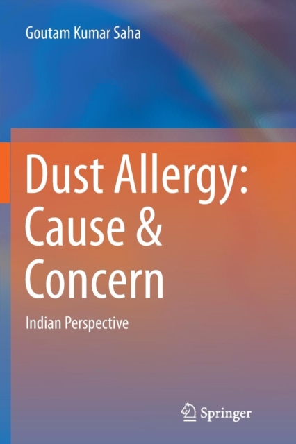 Dust Allergy: Cause & Concern : Indian Perspective, Paperback / softback Book