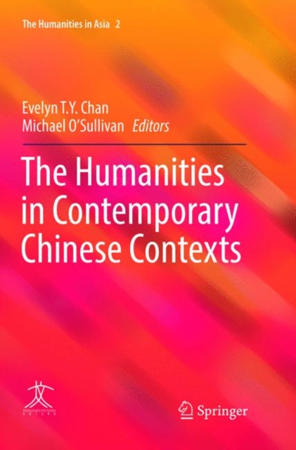 The Humanities in Contemporary Chinese Contexts, Paperback / softback Book