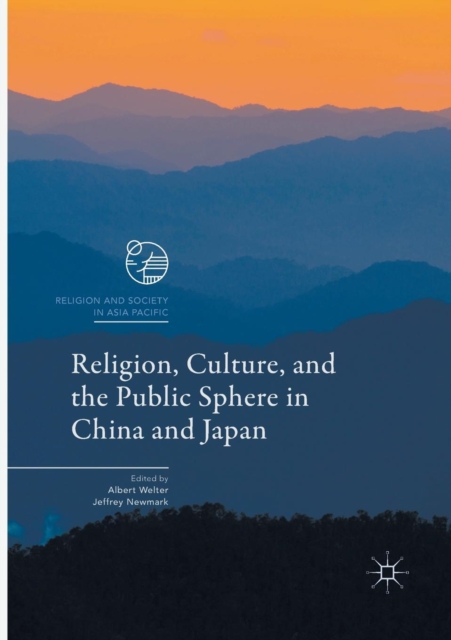 Religion, Culture, and the Public Sphere in China and Japan, Paperback / softback Book