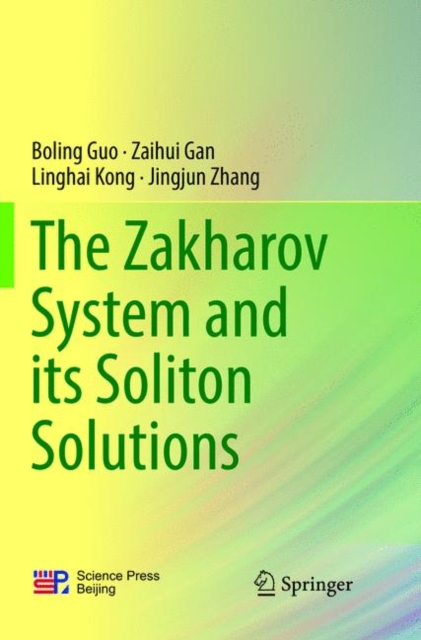The Zakharov System and its Soliton Solutions, Paperback / softback Book