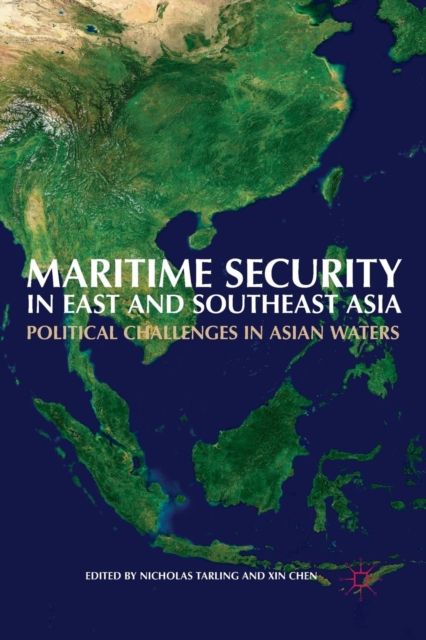 Maritime Security in East and Southeast Asia : Political Challenges in Asian Waters, Paperback / softback Book