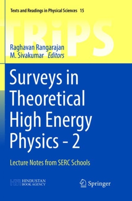 Surveys in Theoretical High Energy Physics - 2 : Lecture Notes from SERC Schools, Paperback / softback Book