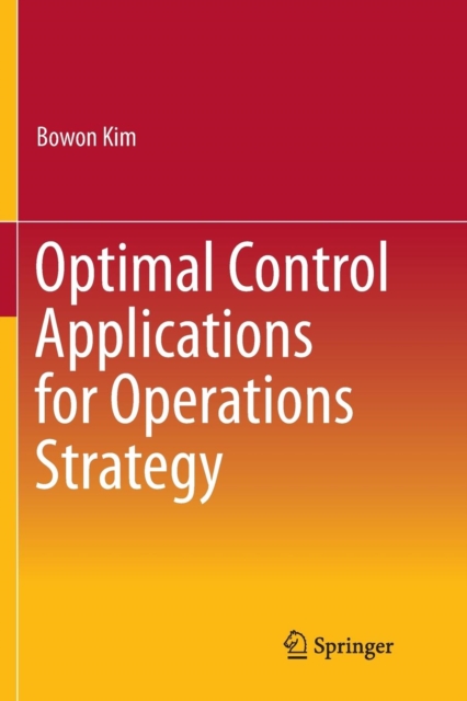 Optimal Control Applications for Operations Strategy, Paperback / softback Book