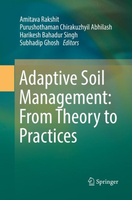 Adaptive Soil Management : From Theory to Practices, Paperback / softback Book