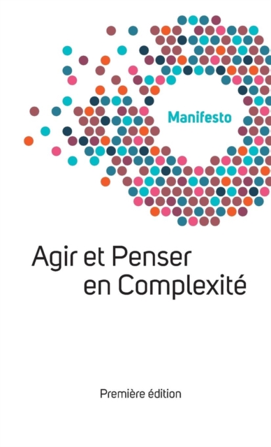 Manifesto Welcome Complexity : Agir Et Penser En Complexite, Paperback / softback Book