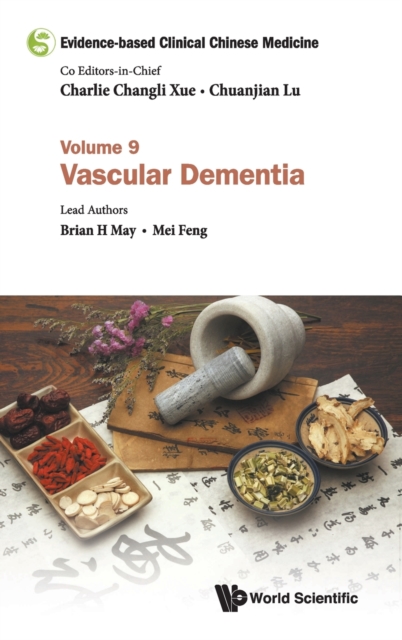 Evidence-based Clinical Chinese Medicine - Volume 9: Vascular Dementia, Hardback Book