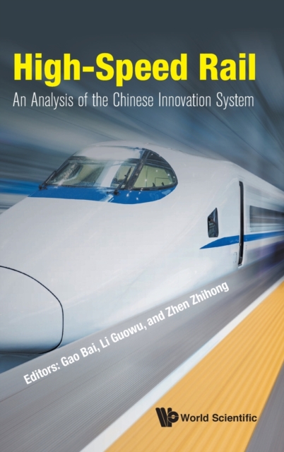 High-speed Rail: An Analysis Of The Chinese Innovation System, Hardback Book