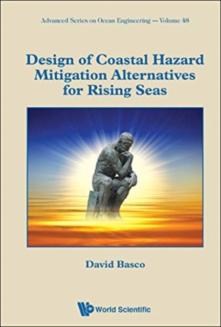 Design Of Coastal Hazard Mitigation Alternatives For Rising Seas, Hardback Book