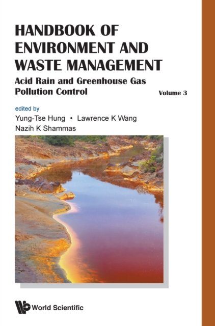 Handbook Of Environment And Waste Management - Volume 3: Acid Rain And Greenhouse Gas Pollution Control, Hardback Book