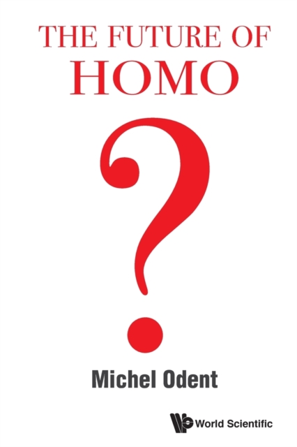 Future Of Homo, The, Paperback / softback Book
