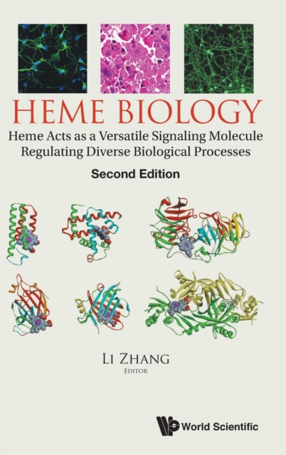 Heme Biology: Heme Acts As A Versatile Signaling Molecule Regulating Diverse Biological Processes, Hardback Book