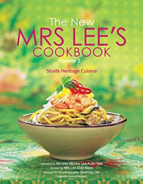 New Mrs Lee's Cookbook, The - Volume 2: Straits Heritage Cuisine, Hardback Book