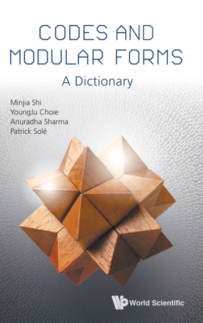 Codes And Modular Forms: A Dictionary, Hardback Book