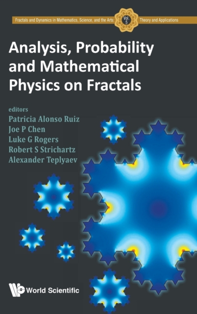 Analysis, Probability And Mathematical Physics On Fractals, Hardback Book