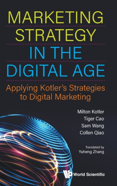Marketing Strategy In The Digital Age: Applying Kotler's Strategies To Digital Marketing, Hardback Book