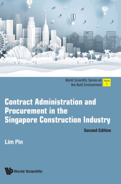 Contract Administration And Procurement In The Singapore Construction Industry, Hardback Book