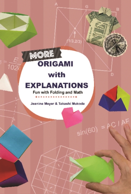 More Origami With Explanations: Fun With Folding And Math, PDF eBook