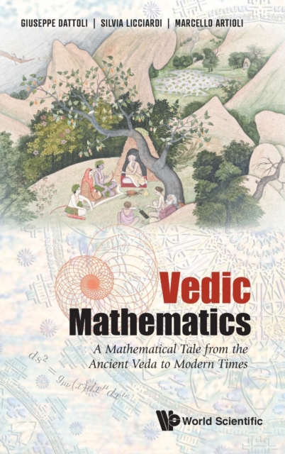 Vedic Mathematics: A Mathematical Tale From The Ancient Veda To Modern Times, Hardback Book