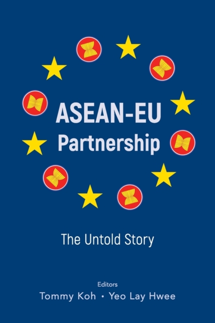 Asean-eu Partnership: The Untold Story, Paperback / softback Book