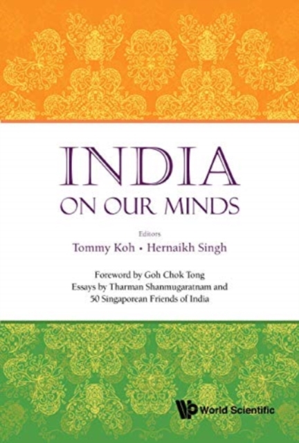 India On Our Minds: Essays By Tharman Shanmugaratnam And 50 Singaporean Friends Of India, Hardback Book