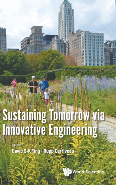 Sustaining Tomorrow via Innovative Engineering, Hardback Book