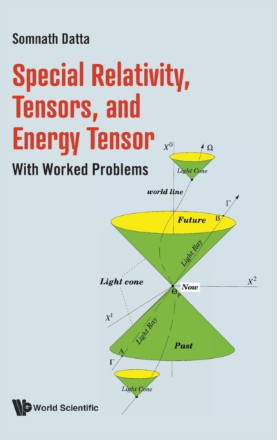 Special Relativity, Tensors, And Energy Tensor: With Worked Problems, Hardback Book