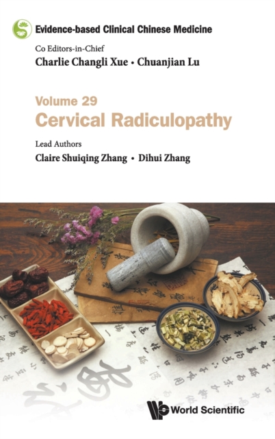 Evidence-based Clinical Chinese Medicine - Volume 29: Cervical Radiculopathy, Hardback Book