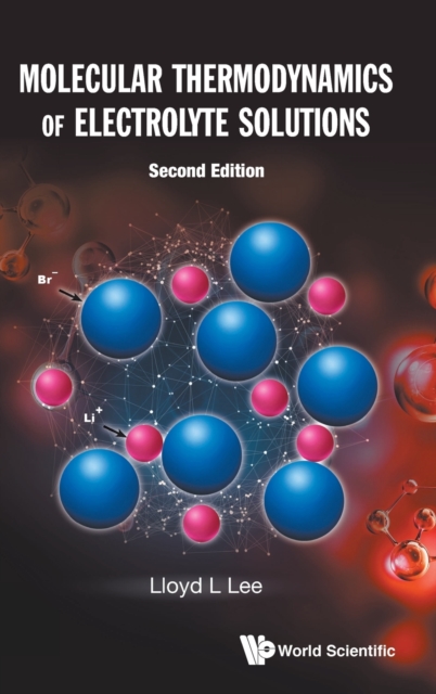 Molecular Thermodynamics Of Electrolyte Solutions, Hardback Book