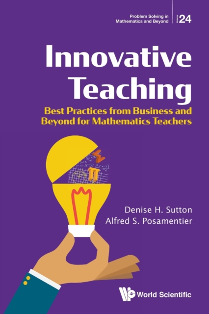 Innovative Teaching: Best Practices From Business And Beyond For Mathematics Teachers, Paperback / softback Book