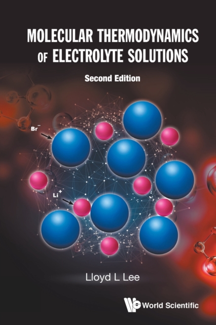 Molecular Thermodynamics Of Electrolyte Solutions, Paperback / softback Book