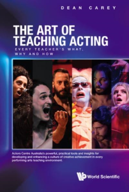 Art Of Teaching Acting, The: Every Teacher's What, Why And How, Hardback Book