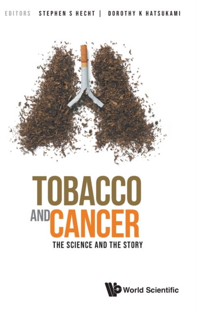 Tobacco And Cancer: The Science And The Story, Hardback Book