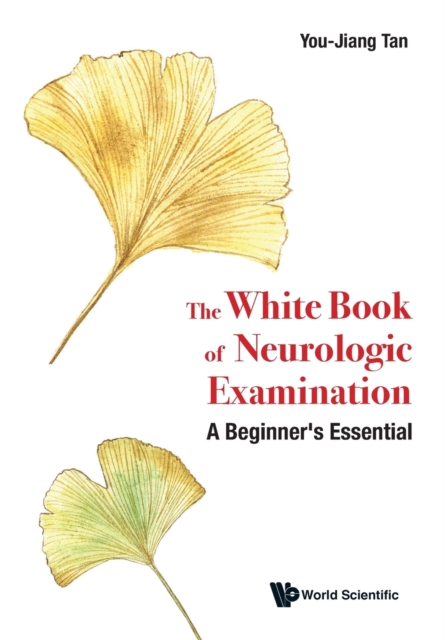 White Book Of Neurologic Examination, The: A Beginner's Essential, Paperback / softback Book