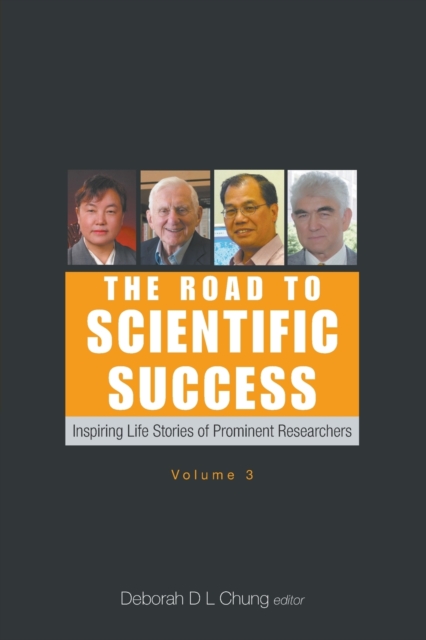 Road To Scientific Success, The: Inspiring Life Stories Of Prominent Researchers (Volume 3), Paperback / softback Book