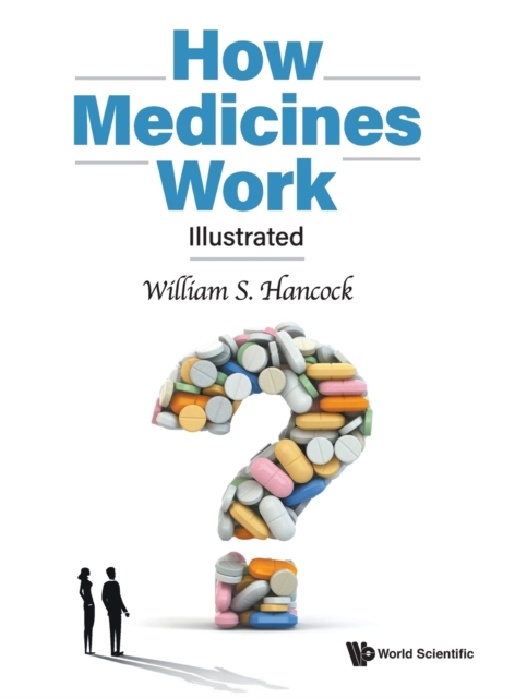 How Medicines Work: Illustrated, Hardback Book