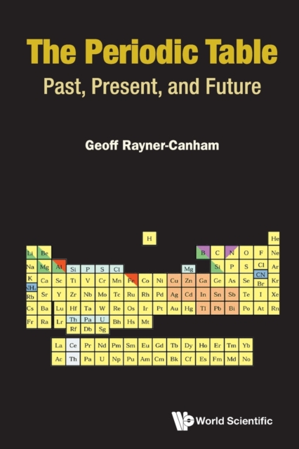 Periodic Table, The: Past, Present, And Future, Paperback / softback Book