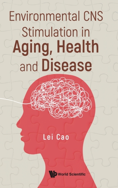 Environmental Cns Stimulation In Aging, Health And Disease, Hardback Book