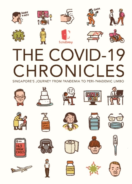 Covid-19 Chronicles, The: Singapore's Journey From Pandemia To Peri-pandemic Limbo, PDF eBook
