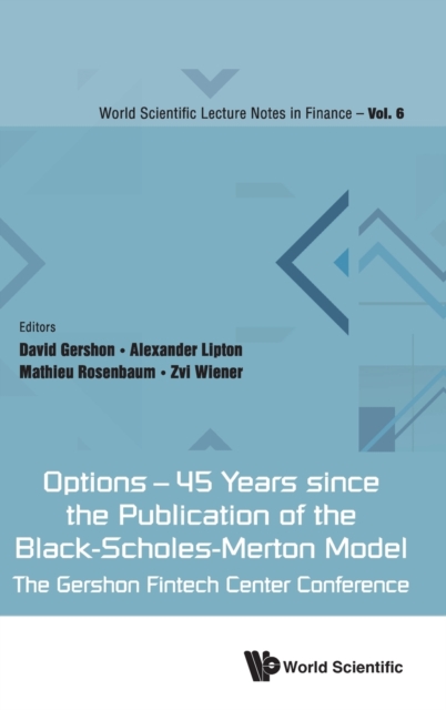 Options - 45 Years Since The Publication Of The Black-scholes-merton Model: The Gershon Fintech Center Conference, Hardback Book