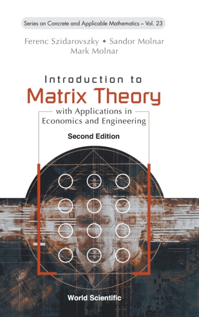 Introduction To Matrix Theory: With Applications In Economics And Engineering, Hardback Book