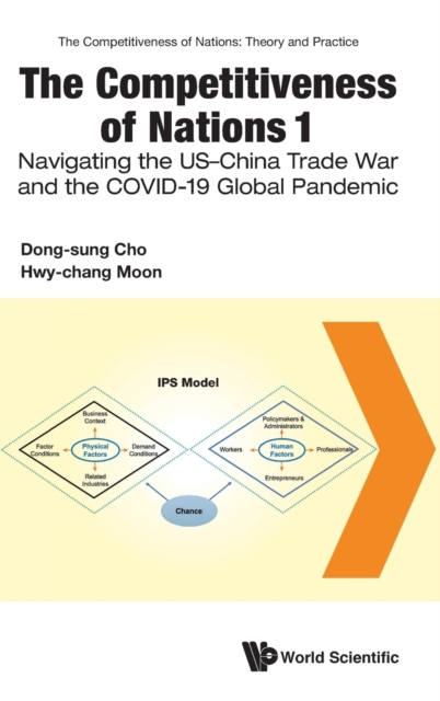 Competitiveness Of Nations 1, The: Navigating The Us-china Trade War And The Covid-19 Global Pandemic, Hardback Book