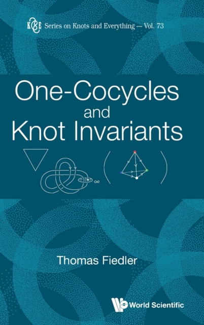 One-cocycles And Knot Invariants, Hardback Book