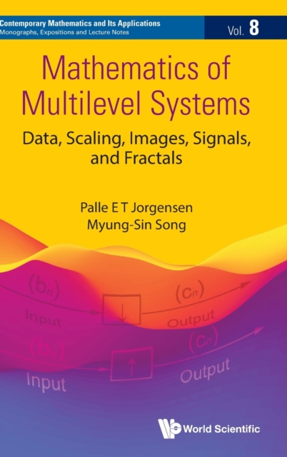 Mathematics Of Multilevel Systems: Data, Scaling, Images, Signals, And Fractals, Hardback Book