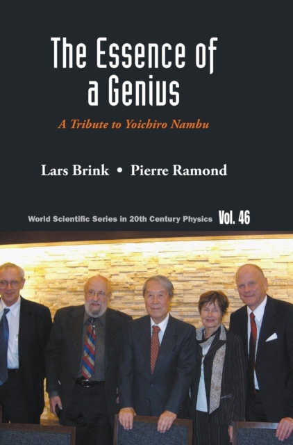 Essence Of A Genius, The: A Tribute To Yoichiro Nambu, Hardback Book