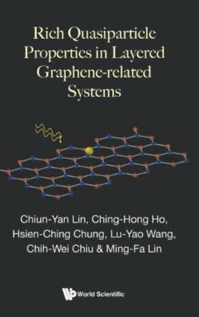Rich Quasiparticle Properties In Layered Graphene-related Systems, Hardback Book