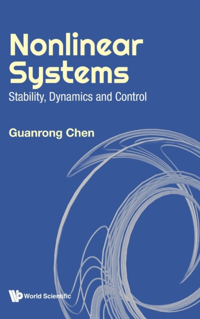 Nonlinear Systems: Stability, Dynamics And Control, Hardback Book