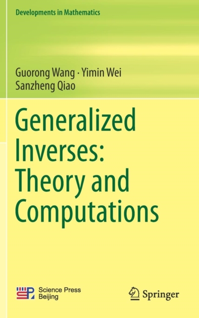Generalized Inverses: Theory and Computations, Hardback Book