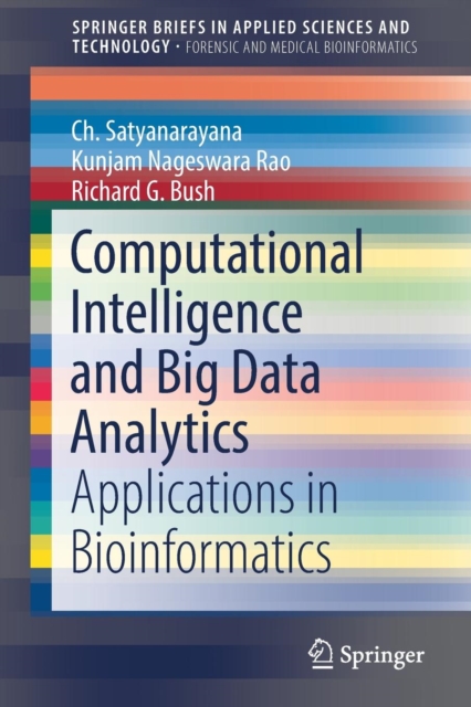 Computational Intelligence and Big Data Analytics : Applications in Bioinformatics, Paperback / softback Book